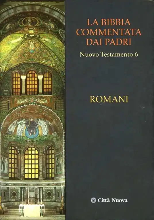 La Bibbia commentata dai Padri. Nuovo Testamento. Vol. 6 Romani Direttamente Dal Produttore