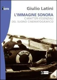 L‘ immagine sonora. Caratteri essenziali del suono cinematografico Offerta