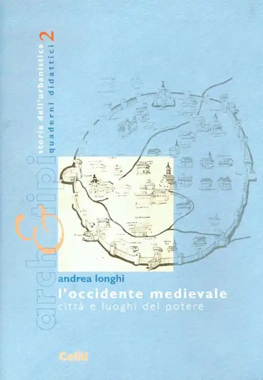 Ordina Subito L‘ occidente medievale. Città e luoghi del potere