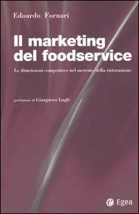 Esclusivo Il marketing del foodservice. Le dimensioni competitive nel mercato della ristorazione