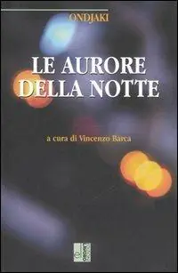 Offerta Limitata Le aurore della notte