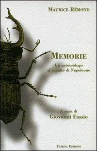 Vendita Finale Maurice Rémond. Memorie. Un entomologo al seguito di Napoleone