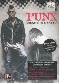 Punx. Creatività e rabbia. DVD. Con libro Scelto Dai Clienti