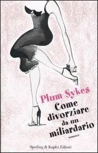 Come divorziare da un miliardario Acquista Ora