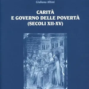 Esclusivo Carità e governo delle povertà (secoli XII-XV)