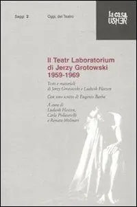 Il Teatr Laboratorium. Materiali 1959-1969 Super Prezzo