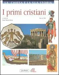 Offerta Del Giorno I primi cristiani fino al 180
