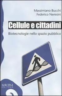 A Buon Prezzo Cellule e cittadini. Biotecnologie nello spazio pubblico