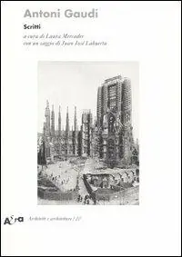 Miglior Prezzo Antoni Gaudí. Scritti. Ediz. illustrata