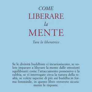 Come liberare la mente. Tara la liberatrice Sconto