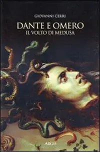 Dante e Omero. Il volto di Medusa Pagamento Sicuro