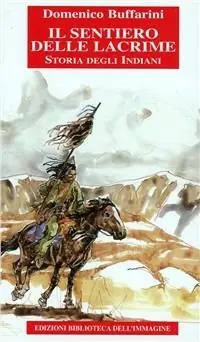 Direttamente Dal Produttore Il sentiero delle lacrime. Storia degli indiani. Vol. 1 Dalla conquista spagnola alla nascita della Nuova Francia