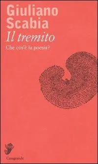Il tremito. Che cos‘è la poesia? Scelto Dai Clienti
