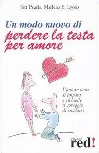Acquista Ora Un modo nuovo di perdere la testa per amore