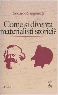 Offerta Del Giorno Come si diventa materialisti storici