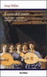 Offerta Il canto dell‘essere. Analizzare, costruire, armonizzare con la voce