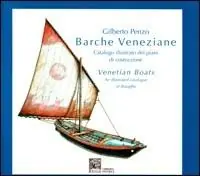 Must-Have Barche di Venezia. I piani di costruzione. Catalogo illustrato
