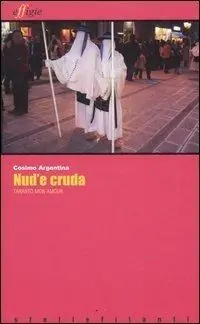 Nud‘e cruda. Taranto mon amour Quantità Limitata