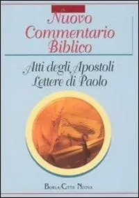 Nuovo commentario biblico. Vol. 2 Atti degli Apostoli. Lettere di san Paolo Super Prezzo