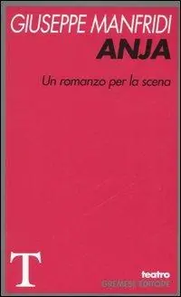 Anja. Un romanzo per la scena Vendita Finale
