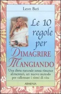 Bestseller Le dieci regole per dimagrire mangiando