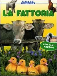 La fattoria. Con stickers. Ediz. illustrata Super Prezzo