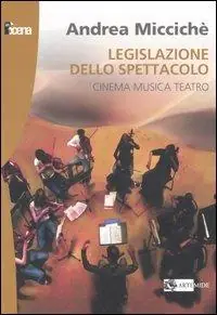Offerta Legislazione dello spettacolo. Cinema musica teatro