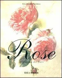 Rose. Il profumo dei fiori Spedizione Espresso
