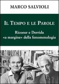 Compra Online Il tempo e le parole. Ricoeur e Derrida «a margine» della fenomenologia