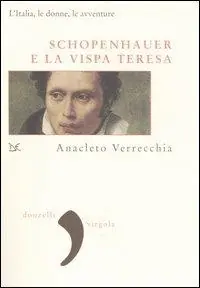 Reso Gratuito Schopenhauer e la Vispa Teresa. L‘Italia, le donne, le avventure