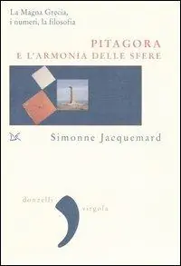 Nuova Collezione Pitagora e l‘armonia delle sfere. La Magna Grecia, i numeri e la filosofia