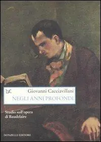 Negli anni profondi. Studio sull‘opera di Baudelaire Promozione Esclusiva