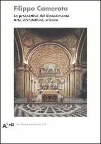 La prospettiva del Rinascimento. Arte, architettura, scienza. Ediz. illustrata Ultima Occasione