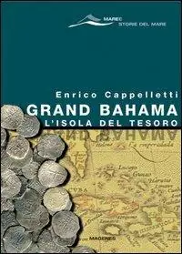 Grand Bahama. L‘isola del tesoro Ultimissimo Modello