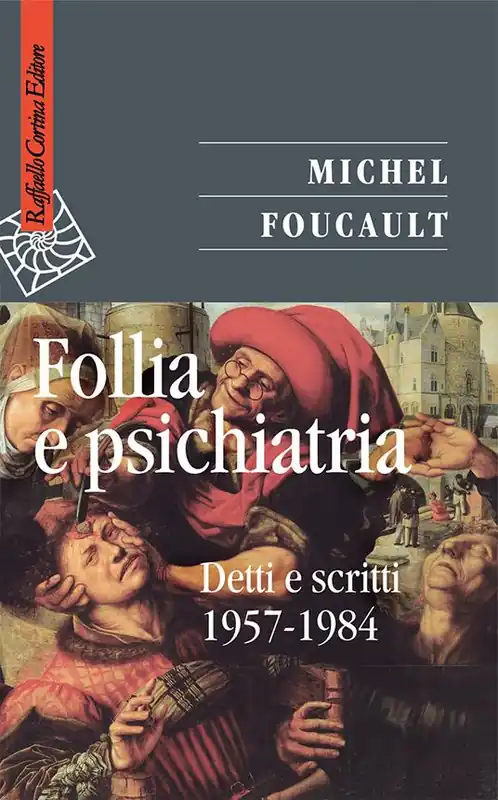 Follia e psichiatria. Detti e scritti 1957-1984 Affare