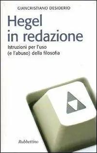 Pagamento Sicuro Hegel in redazione. Istruzioni per l‘uso (e l‘abuso) della filosofia