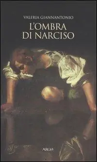 L‘ ombra di Narciso. La cultura del doppio a Napoli in età barocca Miglior Prezzo