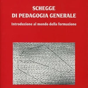 Soddisfatti O Rimborsati Schegge di pedagogia generale. Introduzione al mondo della formazione