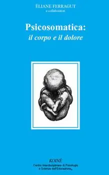 Saldi Psicosomatica il corpo e il dolore