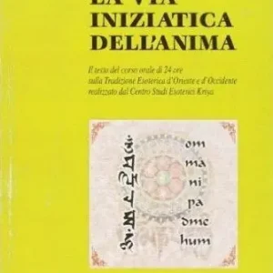 Compra Adesso La via iniziatica dell‘anima