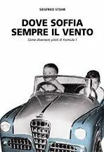 Dove soffia sempre il vento. Come diventare piloti di Formula 1 Ultima Occasione