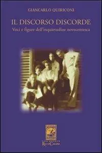 Il discorso discorde. Voci e figure dell‘inquietudine novecentesca Must-Have