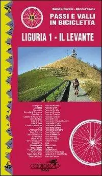 Affare Passi e valli in bicicletta. Liguria. Vol. 1 Il Levante.
