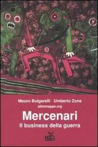 Compra Adesso Mercenari. Il business della guerra