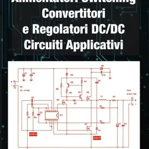Prezzo Basso Alimentatori switching, convertitori e regolatori DC/DC. Circuiti applicativi
