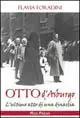 Promozione Otto d‘Asburgo. L‘ultimo atto di una dinastia