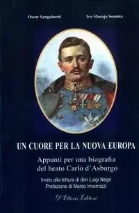 Un cuore per la nuova Europa. Appunti per una biografia del beato Carlo d‘Asburgo Promo Stagionale