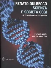 Scienza e società oggi. La tentazione della paura Direttamente Dal Produttore