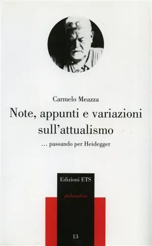 Nuova Collezione Note, appunti e variazioni sull‘attualismo. Passando per Heidegger