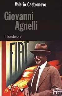 Giovanni Agnelli. Il fondatore Compra Online